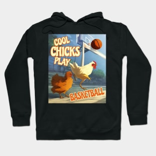 Cool Chicks Play Basketball Hoodie